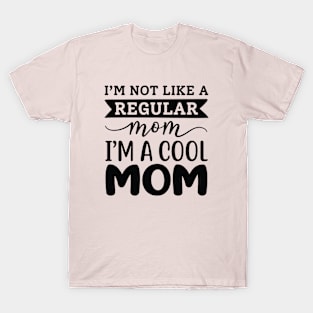 I’m A Cool Mom T-Shirt